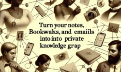 Turn Your Notes, Bookmarks, and Emails Into a Private Knowledge Graph
